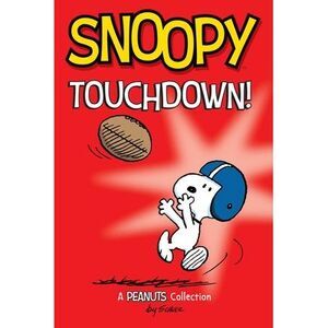 Snoopy: Touchdown!: Volume 16 -- Charles M. Schulz